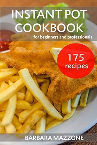 Instant Pot Cookbook for Beginners and Professionals Easy Pressure Cooking. Healthy Recipes to Save Your Time. Step-by-Step Ultimate Cookbook for Every Day for Family and Friends.