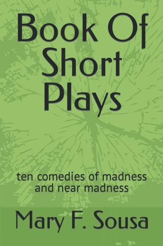 Book Of Short Plays Ten Comedies of Madness and Near Madness