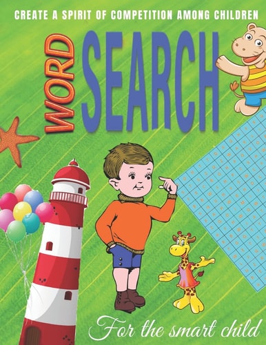 Word Search For the Smart Child Word Search Puzzles for Kids Ages 6 to 8, Kids Activities Books
