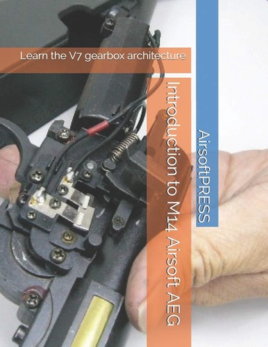 Introduction to M14 Airsoft AEG Learn the V7 Gearbox Architecture