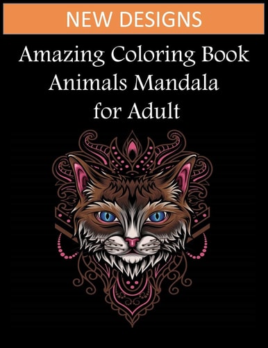 Amazing Coloring Book Animals Mandala for Adult Stress Relieving Animal Designs, Adult Coloring Book, Adult Coloring Therapy for More Relaxation