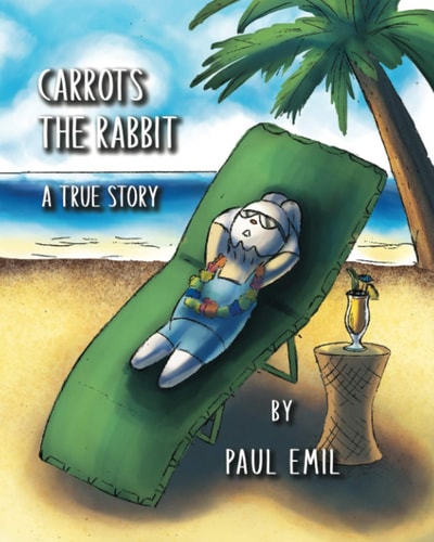 Carrots the Rabbit A True Story