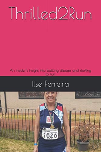 Thrilled2Run An Insider's Insight on Battling Disease and Starting to Run