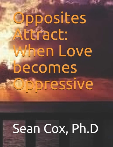 Opposites Attract When Love Becomes Oppressive