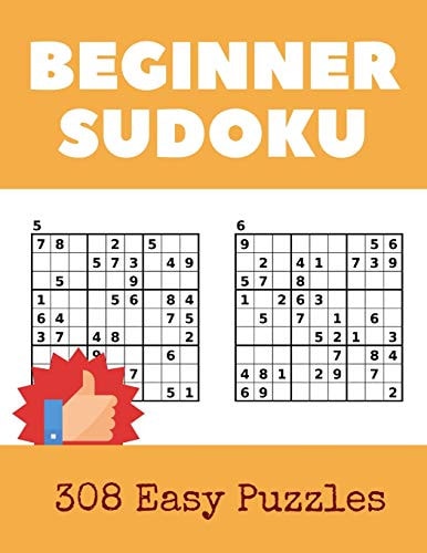 Beginner Sudoku Over 300 Puzzles & Solutions, Easy to Hard Puzzles for Your Brain to Relax and Solve