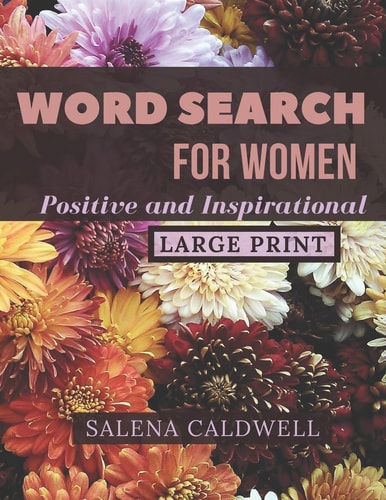 Word Search for Women Large Print Positive and Inspirational Beautiful Word Search for Women Puzzle Book