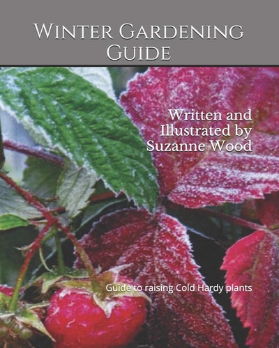 Winter Gardening Guide Written and Illustrated by Suzanne Wood