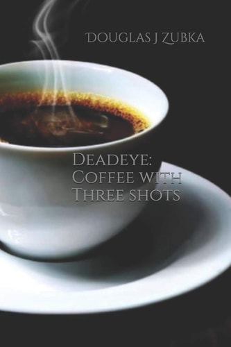 Deadeye Coffee with Three Shots