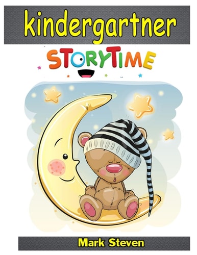 Kindergartner Story Time Short Stories, Fairy Tales to Help Children Reduce Anxiety, Feel Calm and Sleep Deeply!