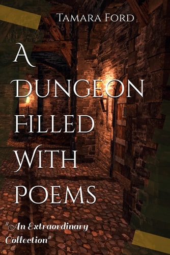 A Dungeon Filled With Poems "An Extraordinary Collection"
