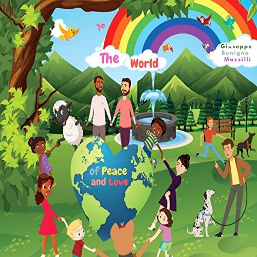 The World of Peace and Love (Book, Dove, Story, Education, Dog, Two Dogs, To Draw, To Colour, Rainbow, Bird, Union, Fraternity, Help, Universal)