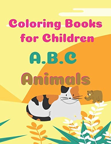 Coloring Books for Children Coloring Books for Children, Drawings for Kids Alphabet Coloring, 120 Pages, 8.5 X 11, Matte Finish