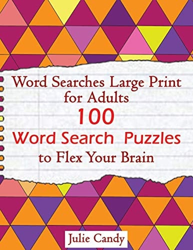 Word Searches Large Print for Adults 100 Word Search Puzzles to Flex Your Brain