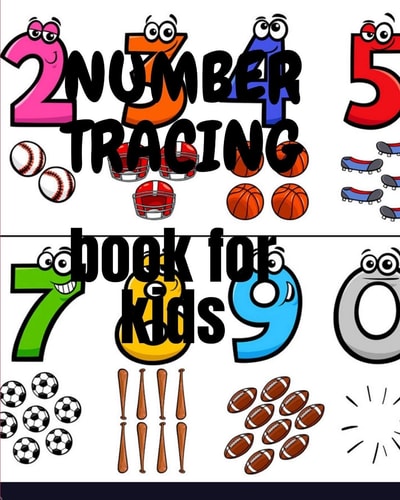 Number Tracing Book for Kids A Book of 72 Pages, the Size of 10/10, in which Everything a Child Needs to Enter the World of Numbers