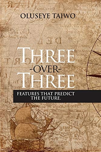 Three Over Three Features that Predict the Future