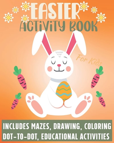 Easter Activity Book For Kids Includes Mazes Drawing Coloring Dot-to-Dot Educational Activities.: BEST GIFT IDEA FOR EASTER