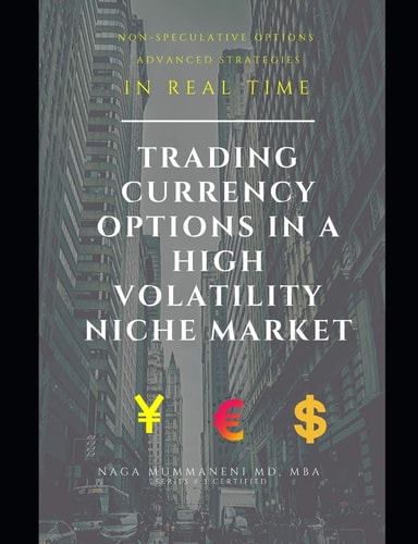 Trading Currency Options in Niche Markets Advanced Option Strategies in Real Time