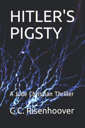 Hitler's Pigsty A Jude Christian Thriller