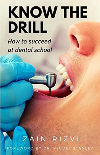 Know the Drill How to Succeed at Dental School