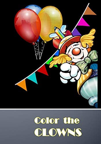 Color the Clowns 25 Clown Models to Paint Them in Different Colors for Kids 4-8 Years