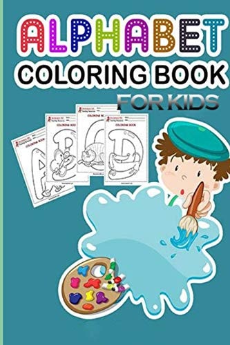 Alphabet Coloring Book for Kids High-quality Black&white Alphabet Coloring Book for Kids Ages 2-5 Toddler ABC Coloring Book