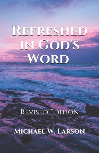 Refreshed in God's Word Revised Edition