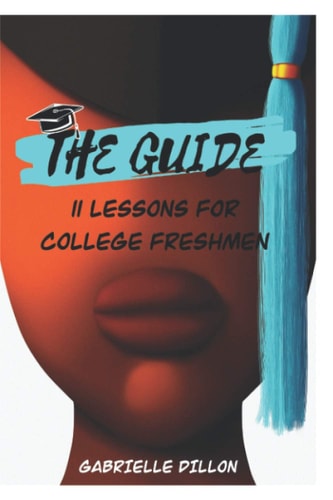 The Guide 11 Lessons for College Freshmen