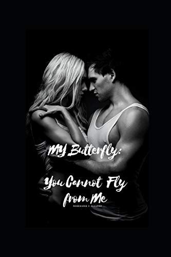 My Butterfly : You Cannot Fly From Me
