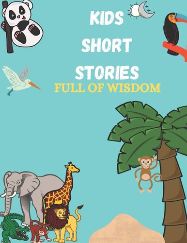 Kids Short Stories Jungle Stories For Kids, Bedtime Stories For Kids Full Of Wisdom