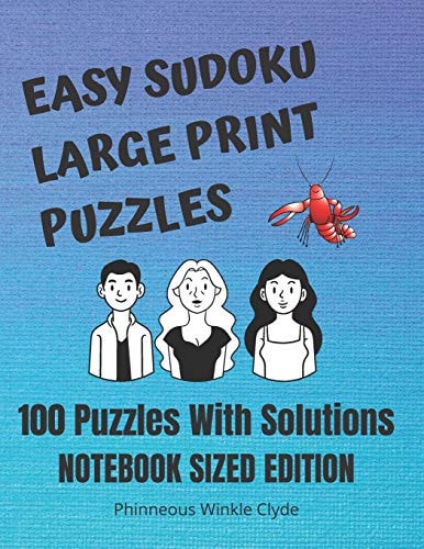 Easy Sudoku Large Print Puzzles 100 Puzzles With Solutions Notebook Sized Edition