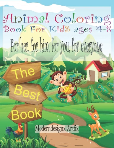 Animal Coloring Book For Kids Ages 4-8 For Her, for Him, for You, for Everyone - 50 Figures