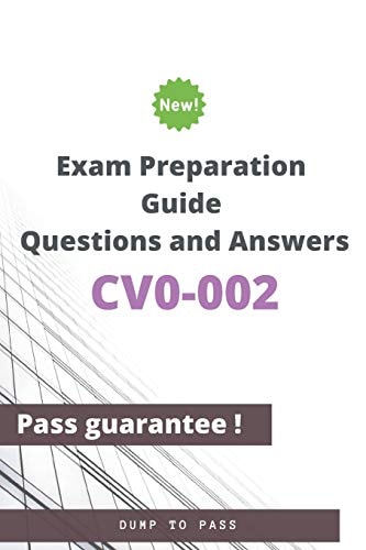 CV0-002 Exam Preparation Guide Questions and Answers CV0-002 Workbook