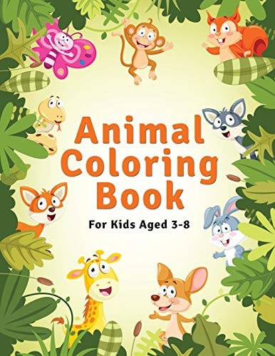 Animal Coloring Book For Kids Aged 3-8 Kids Coloring Books