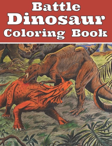 Battle Dinosaur Coloring Book Jumbo Design with Dinosaur Fighting Coloring For Grown Ups and Fun
