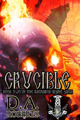 Crucible Book Two of the Ragnarok Rising Saga