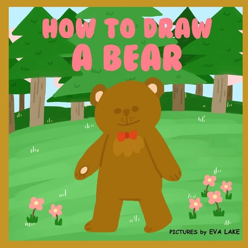 How to Draw a Bear Learn to Draw a Handsome Bear Step by Step