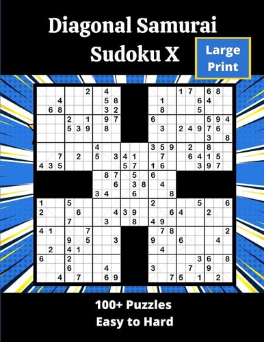 Diagonal Samurai Sudoku X 100+ Overlapping Diagonal Sudoku X Puzzles