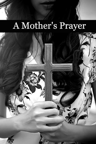 A Mother's Prayer