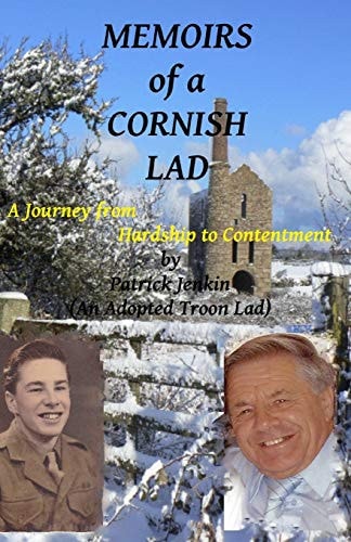 Memoirs Of A Cornish Lad A Journey from Hardship to Contentment