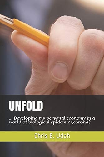 Unfold ... Developing My Personal Economy in a World of Biological Epidemic (corona)