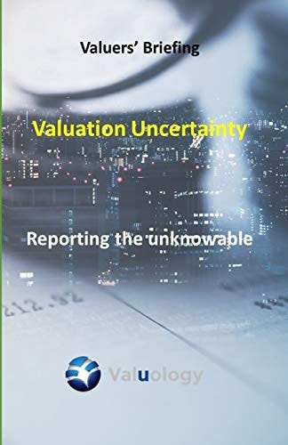 Valuation Uncertainty Reporting the Unknowable