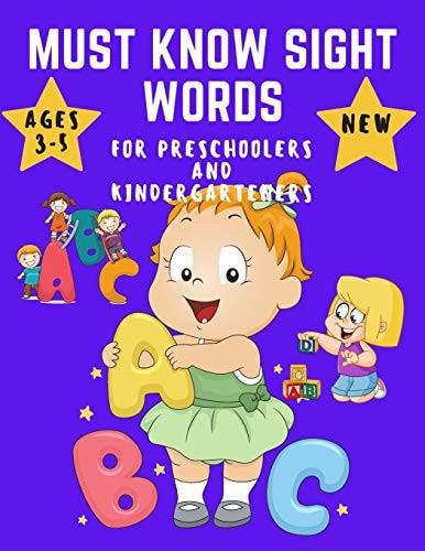 Must Know Sight Words for Preschoolers and Kindergarteners Ages 3-5 For Kindergarten Kids Learning to Write and Read - Letter Tracing Ages 3-5 (Letter Tracing Book)