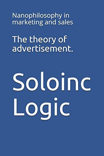 The Theory of Advertisement. Nanophilosophy in Marketing and Sales
