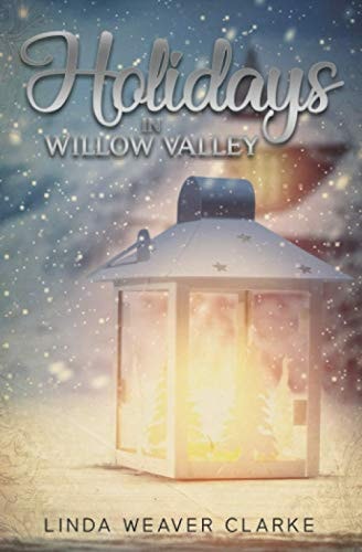 Holidays in Willow Valley