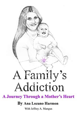 A Family's Addiction A Journey Through a Mother's Heart