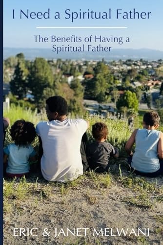 I Need A Spiritual Father The Benefits Of Having A Spiritual Father