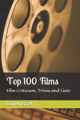 Top 100 FIlms Film Criticism, Trivia and Lists