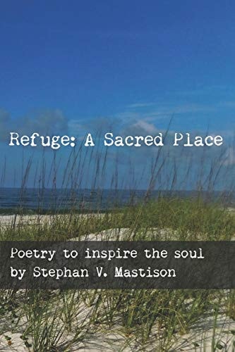 Refuge A Sacred Place: Poetry to Inspire the Soul