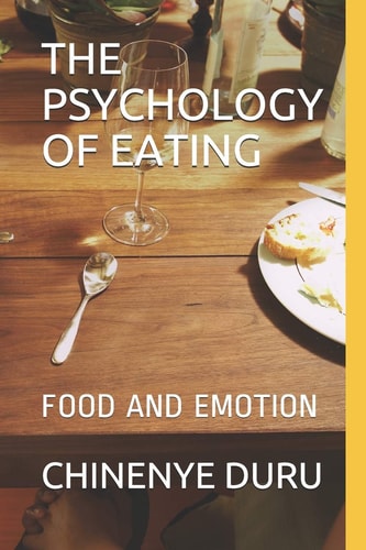 The Psychology of Eating Food and Emotion