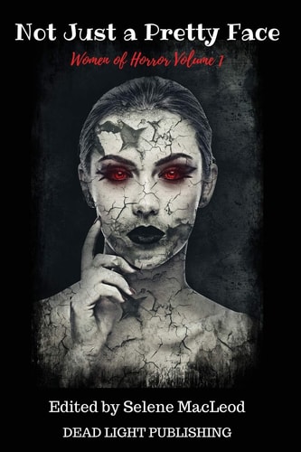 Not Just a Pretty Face Women of Horror Volume 1